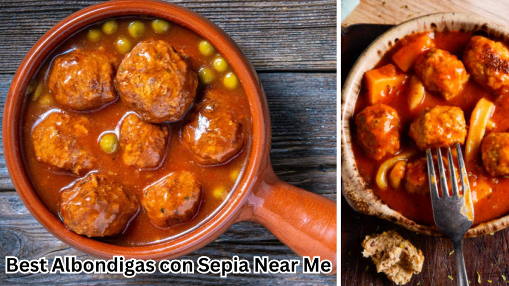 Best Albondigas con Sepia Near Me