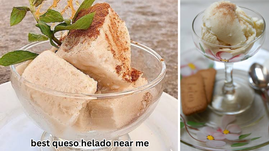 Best Queso Helado Near Me