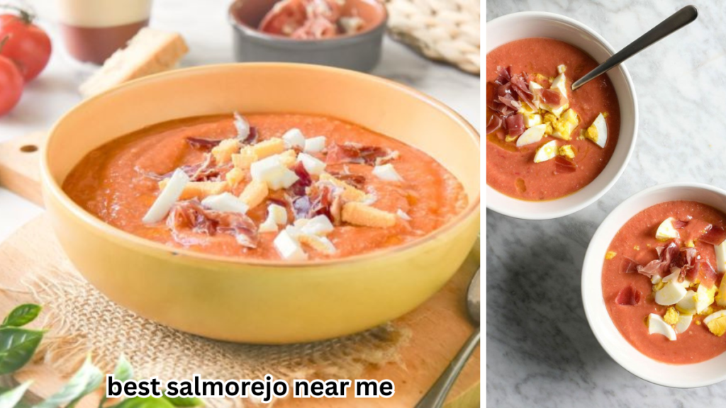 Best Salmorejo Near Me