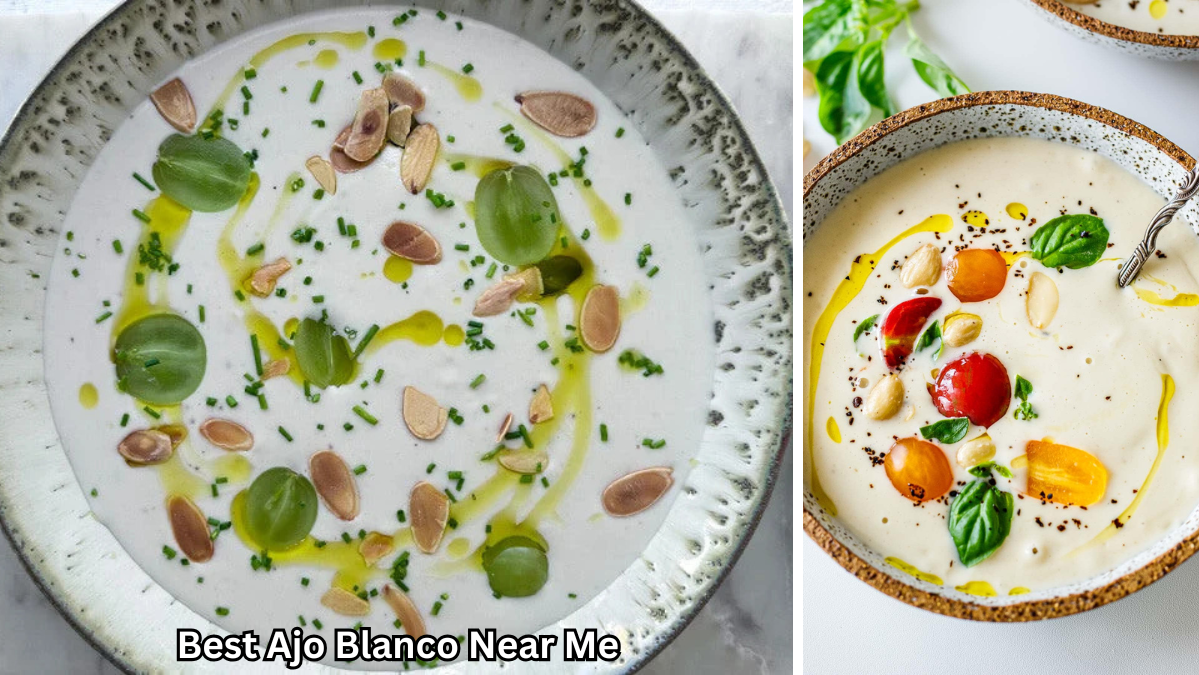 Best Ajo Blanco Near Me